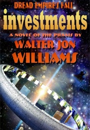 Investments (Walter Jon Williams)