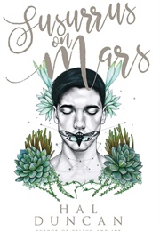 Susurrus on Mars (Hal Duncan)