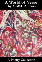 A World of Verse (ASMSG Collections #2) (Ed. Christopher Shields)