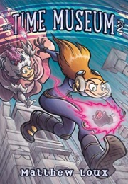 Time Museum Vol. 2 (Matthew Loux)