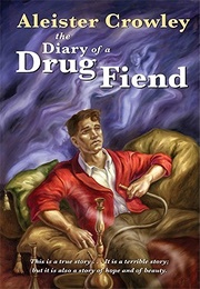 Diary of a Drug Fiend (Aleister Crowley)