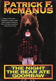 The Night the Bear Ate Goombaw (Patrick F, McManus)
