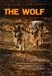 The Wolf: The Ecology and Behavior of an Endangered Species (L. David Mech)