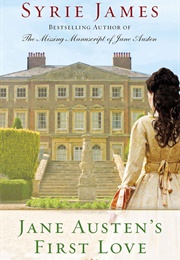 Jane Austen's First Love (Syrie James)