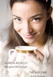 Hjärta Av Guld/ TVå Världar (Emily Forbes, Margaret Mcdonagh)