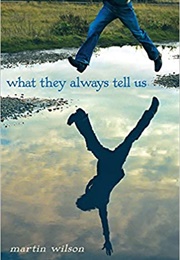 What They Always Tell Us (Martin Wilson)