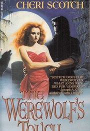 The Werewolf's Touch (Cheri Scotch)