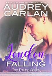 London Falling (Audrey Carlan)