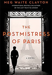 The Postmistress of Paris (Meg Waite Clayton)