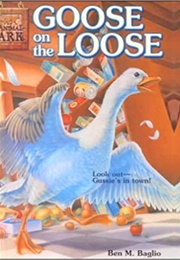 Goose on the Loose (Ben M. Baglio)