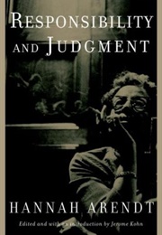 Responsibility and Judgment (Hannah Arendt)
