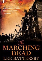 The Marching Dead (Lee Battersby)