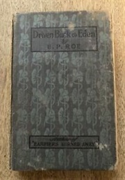 Driven Back to Eden (E. P. Roe)