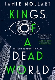 Kings of a Dead World (Jamie Mollart)