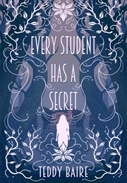 Every Student Has a Secret (Teddy Baire)
