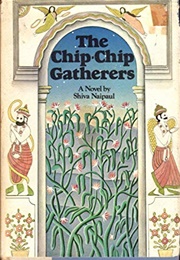 The Chip-Chip Gatherers (Shiva Naipaul)