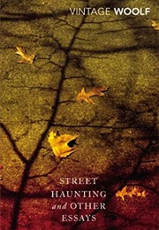 Street Haunting and Other Essays (Virginia Woolf)