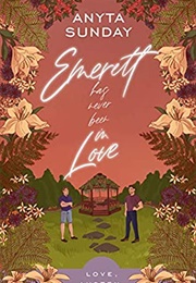 Emerett Has Never Been in Love (Anyta Sunday)