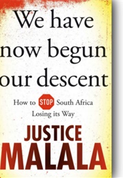 We Have Begun Our Descent (Justice Malala)