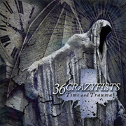 36 Crazyfists - Time and Trauma