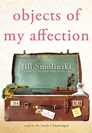 Objects of My Affection (Jill Smolinski)
