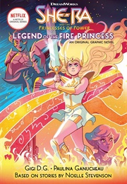 Legend of the Fire Princess (Gigi D.G., Paulina Ganucheau)