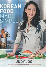Korean Food Made Simple (Judy Joo)