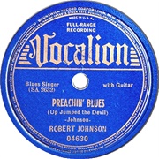 Robert Johnson - Preachin' Blues (Up Jumped the Devil)