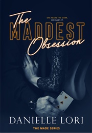The Maddest Obsession (Danielle Lori)