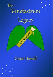 The Venetastrum Legacy (Grace Howell)