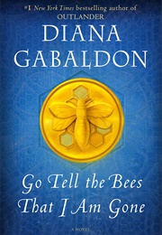 Go Tell the Bees That I Am Gone (Diana Gabaldon)