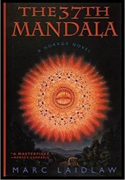 The 37th Mandala (Marc Laidlaw)