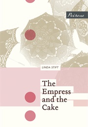 The Empress and the Cake (Linda)