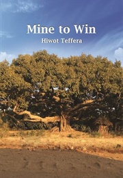 Mine to Win (Hiwot Teffera)