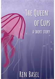 The Queen of Cups (Ren Basel)