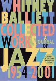 Collected Works, a Journal of Jazz (Whitney Balliett)