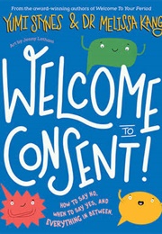 Welcome to Consent (Yumi Stynes & Melissa Kang)