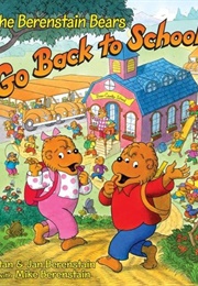 The Berenstain Bears Go Back to School (Stan and Jan Berenstain)