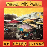 On Avery Island - Neutral Milk Hotel - 1996