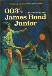 The Adventures of James Bond Junior 003½ (R.D. Mascott)