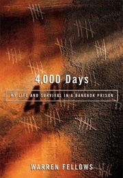 4000 Days: My Life and Survival in a Bangkok Prison (Warren Fellows)
