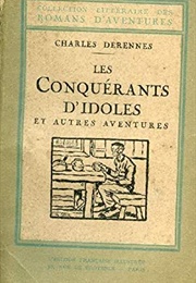 &#39;Les Conquérants D&#39;idoles&#39; (Charles Derennes)