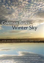 Winter Sky: New and Selected Poems, 1968-2008 (Coleman Barks)