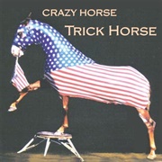 Trick Horse (Crazy Horse, 2009)