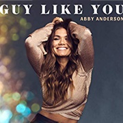 Guy Like You - Abby Anderson