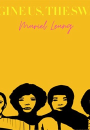 Imagine Us the Swarm (Muriel)