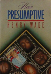 Heir Presumptive (Henry Wade)