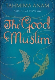 The Good Muslim (Tahmima Anam)