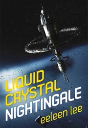 Liquid Crystal Nightingale (Eeeleen Lee)