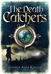 The Death Catchers (Jennifer Ann Kogler)
